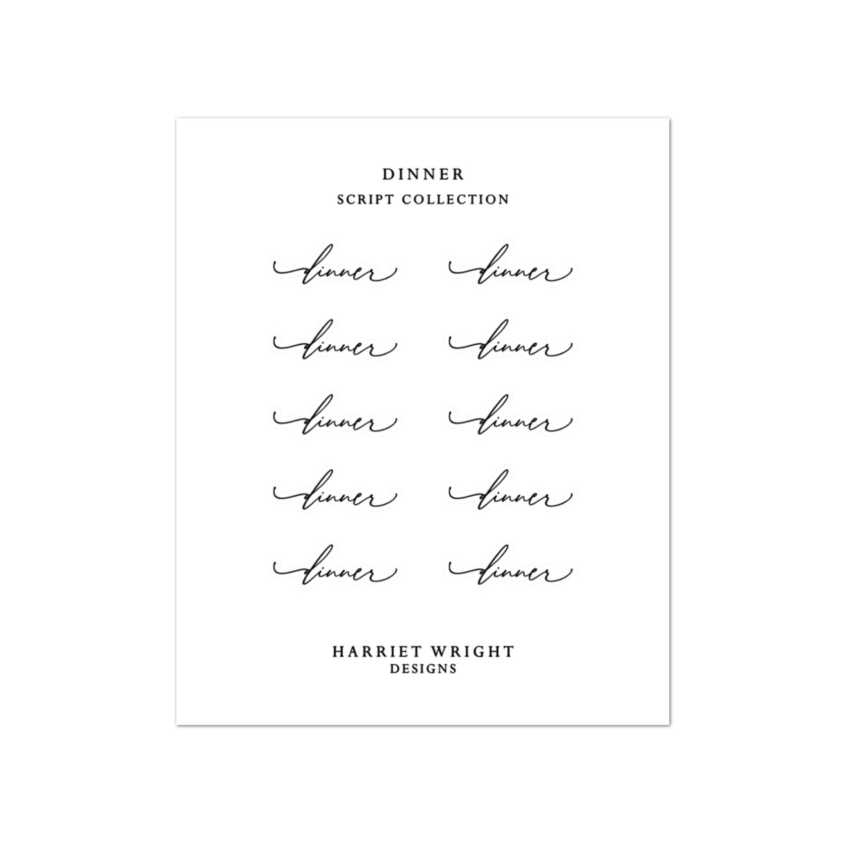 Dinner || Script Collection – Harriet Wright Designs